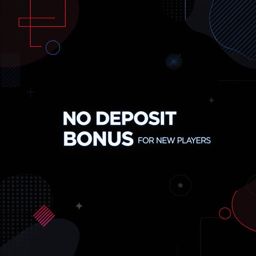 No Deposit Bonus for New Players No Deposit Bonus for New Players